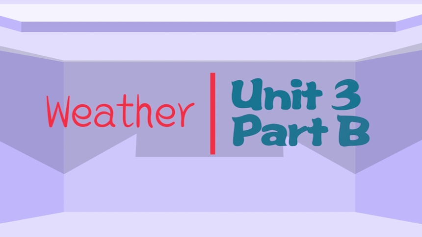第6集 Unit3 PartB Weather